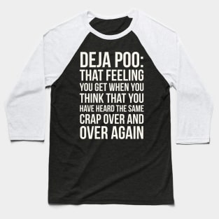 Deja Poo Baseball T-Shirt